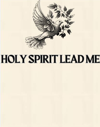 Holy Spirit Lead Me Shirt Unisex